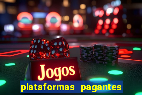 plataformas pagantes fortune tiger